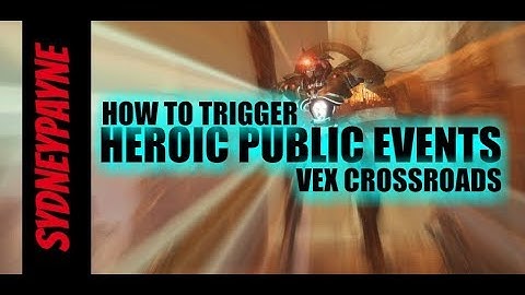 Destiny 2: How To Trigger Heroic Public Events: Mercury (Vex Crossroads)