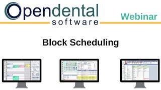 Open Dental Webinar - Block Scheduling