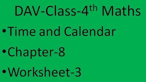 DAV-Class 4th Maths Chapter 8 Time and Calendar Worksheet 3