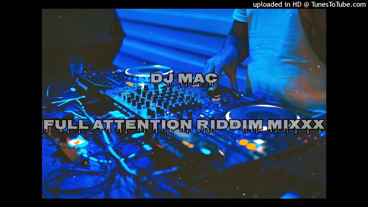dj mac _ Full Attention Riddim mixxx - YouTube