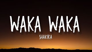 Shakira - Waka Waka (This Time For Africa) (Lyrics)