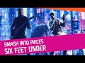 Smash Into Pieces - Six Feet Under