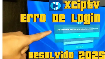 COMO RESOLVER O ERRO DE LOGIN XCIPTV 2025