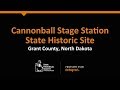 Cannonball Stage Station State Historic Site