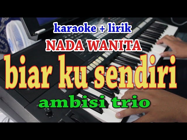 BIARKU SENDIRI [KARAOKE] BETHARIA SONATA - Nada Wanita class=