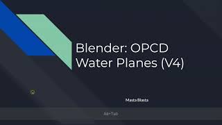Blender: OPCD Water Planes (V4)