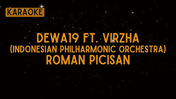 Dewa19 ft. Virzha & Indonesian Philharmonic Orchestra - Roman Picisan [Karaoke]