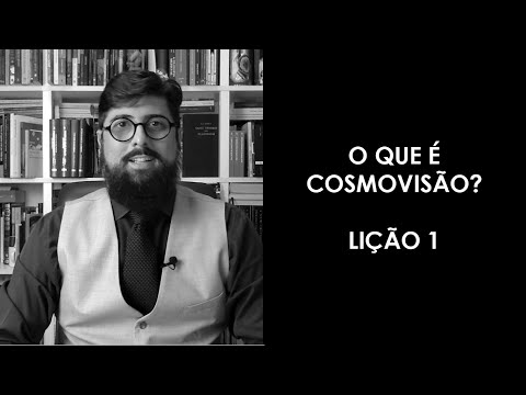 Vídeo: O papel da cosmovisão na vida humana. O conceito de cosmovisão e sua estrutura