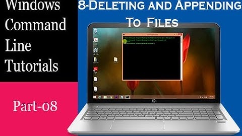 Windows Command Line Tutorials- Deleting and Appending to Files |Part-8