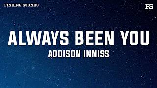 Addison Inniss - Always Been You (Lyrics)