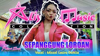 Download lagu SEPANGGUNG LOROAN VOC. MISSEL LAURA DAHLIA FT ORKES PINK ALIYAH MUSIC LIVE MUNDU KARANGAMPEL 