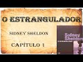 O ESTRANGULADOR 📜#01📜 Sidney Sheldon