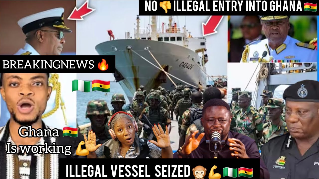 BREAKINGNEWS🔥😳HEY!GHANA🇬🇭NAVAL AUTHORITY ILLEGAL VESSEL AT THE BORDER