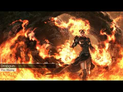 Dropgun • Fire Blazing