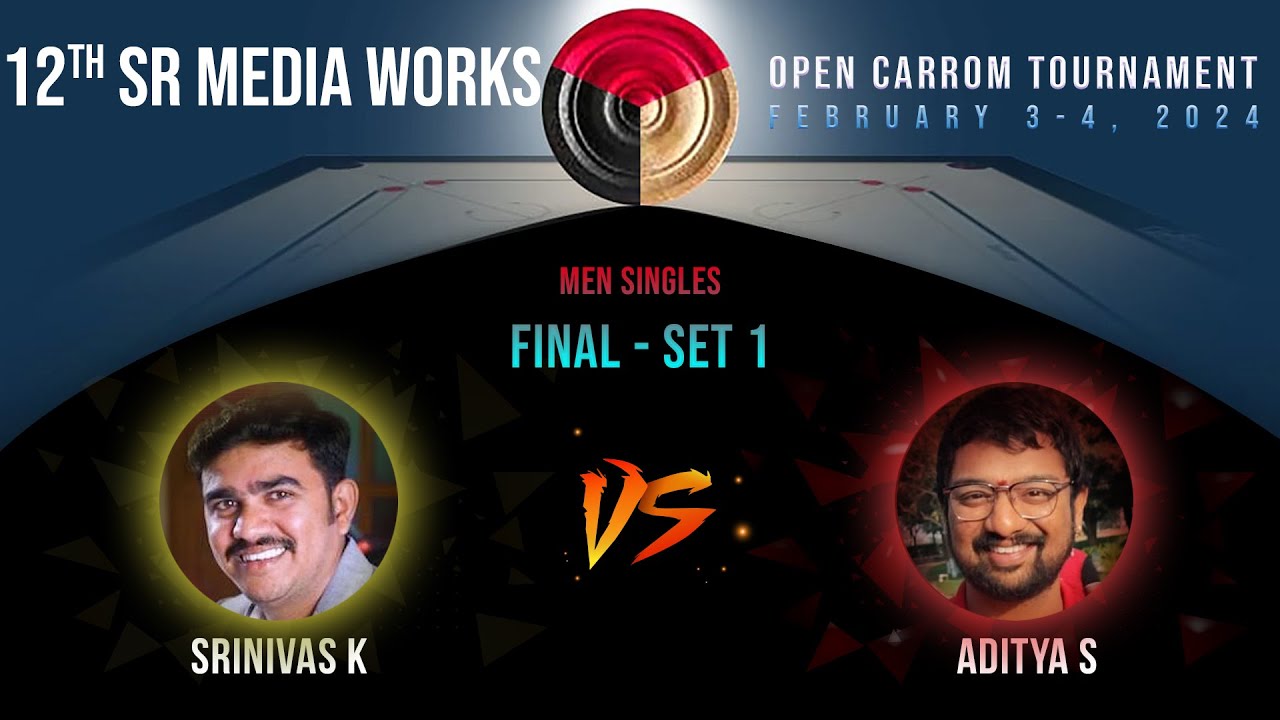 FINAL   SET 1   K Srinivas vs S Aditya   12th SR Media Works Open Carrom Tournament