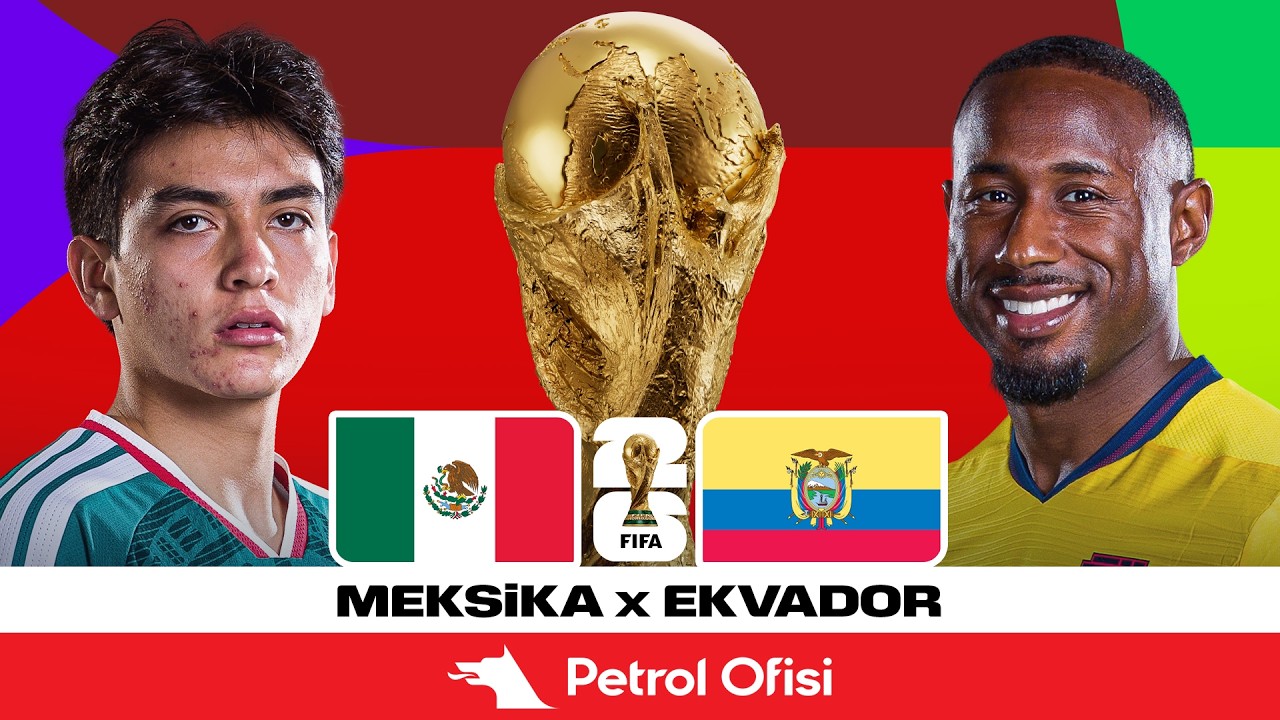 ⁣Meksika - Ekvador | 2026 Dünya Kupası Son 32 Turu | Özet X Petrol Ofisi