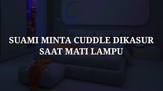 Suami Minta Cuddle Saat Mati Lampu - Asmr Husband Indonesia