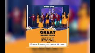 NDIKUKHULUPILIRA BWANJI  _ Great Angels Choir 2021 New Single