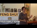 Family Room Feng Shui Tips Video