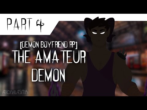[M4M] The Amateur Demon Part 4 [Demon Boyfriend] [ASMR Roleplay] [Wholesome] [Tsundere]