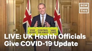 UK Officials Speak about Coronavirus Updates | LIVE | NowThis