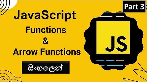 JavaScript  Beginner Tutorial 03- Functions & Arrow Functions  in Sinhala | Frontend Coder
