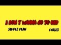 Simple Plan - I Don&#39;t Wanna Go To Bed (Ft. Nelly) Lyrics