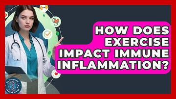 How Does Exercise Impact Immune Inflammation? - All About the Immune System