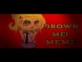 DROWN ME! || Meme || Toy chica : The high school years || Fnaf || Gacha club