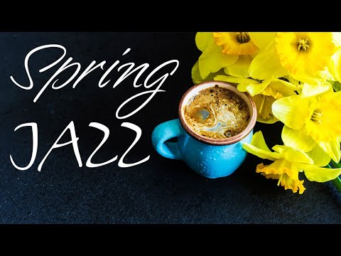 Relaxing Spring Cafe JAZZ - Smooth Piano JAZZ Music & Good Mood