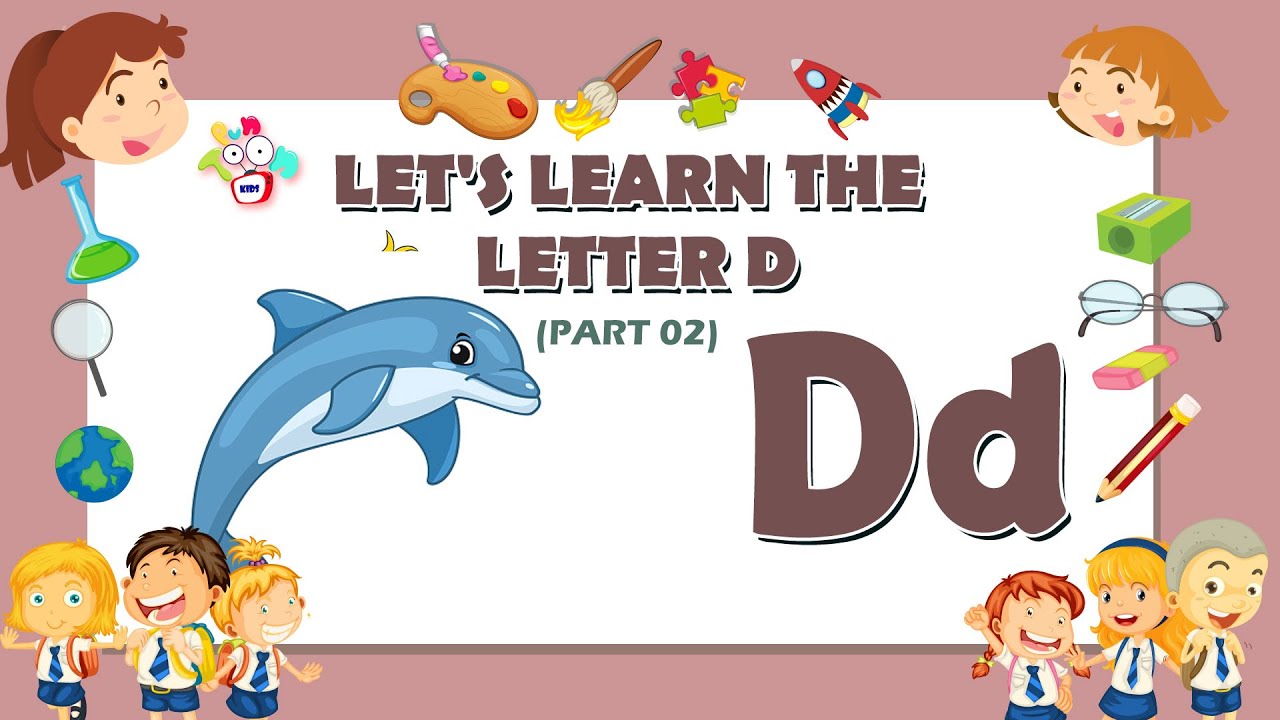 Learn D Let's Learn The Letter D | Part 2 #abcd | D for Dolphin | Pre-School ...