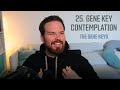 25th Gene Key 🔥Constriction - Acceptance - Universal Love (Gene Key 25 Contemplation)