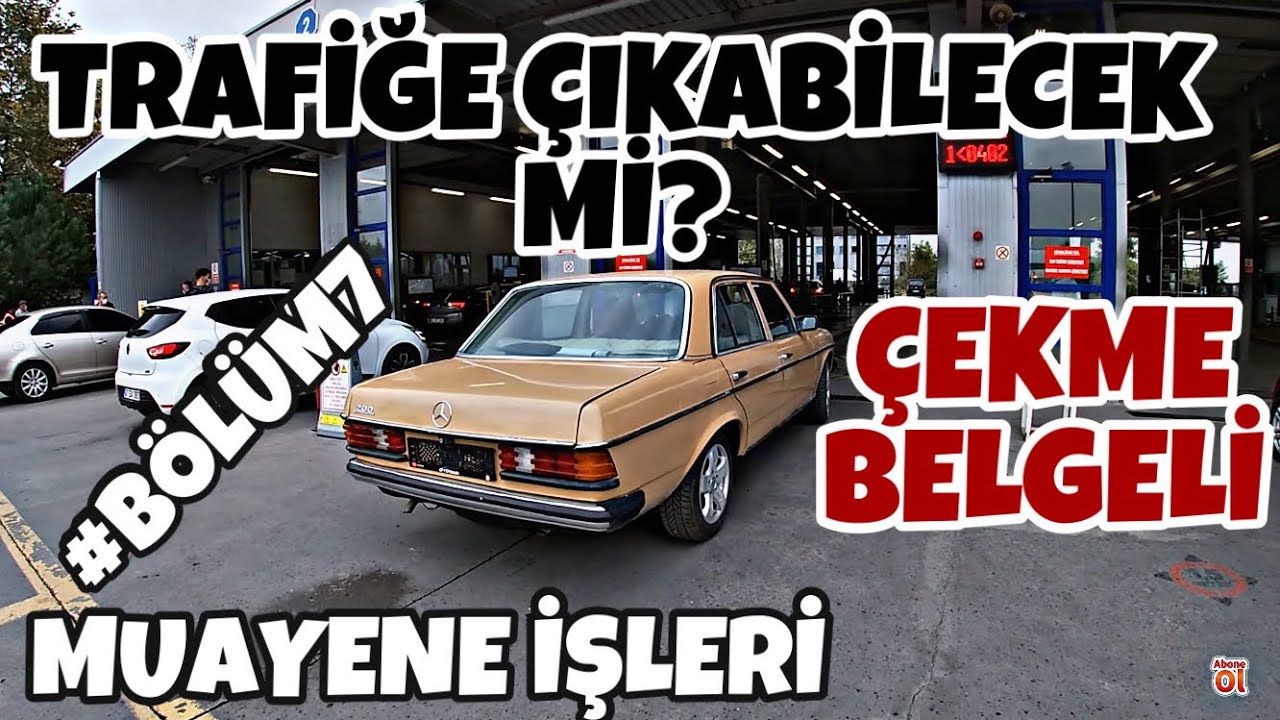 Cekme Belgeli Arac Nasil Trafige Cikartilir Mercedes Muayene Ye Gitti W123 Bolum7 Oto Bilgi Youtube