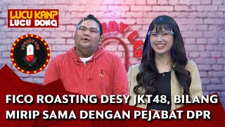 Fico Fachriza Roasting Desy JKT48, Bilang Ada Kesamaan dengan Pejabat DPR - COMEDY LAB (PART 6)