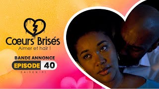 COEURS BRISÉS - Saison 1 - Episode 40 : Bande Annonce. image