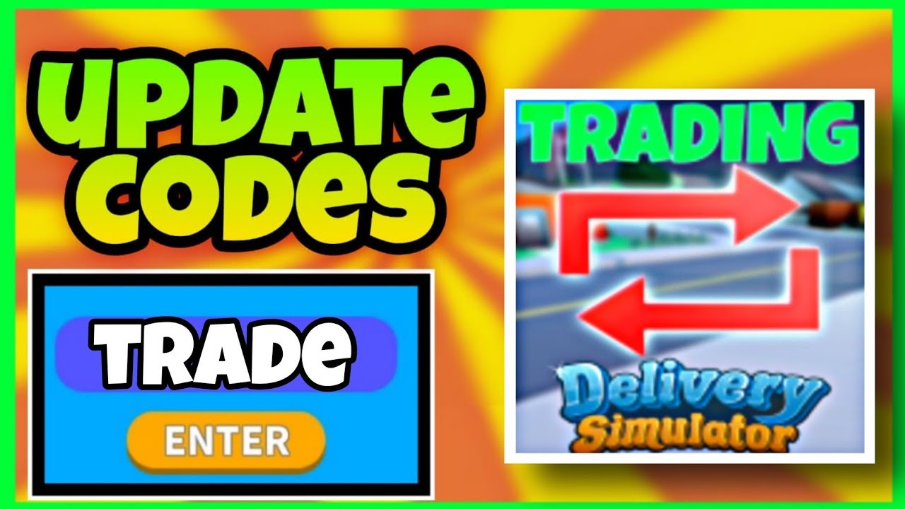 TRADE UPDATE ALL WORKING CODES DELIVERY SIMULATOR ROBLOX DELIVERY SIMULATOR CODES YouTube