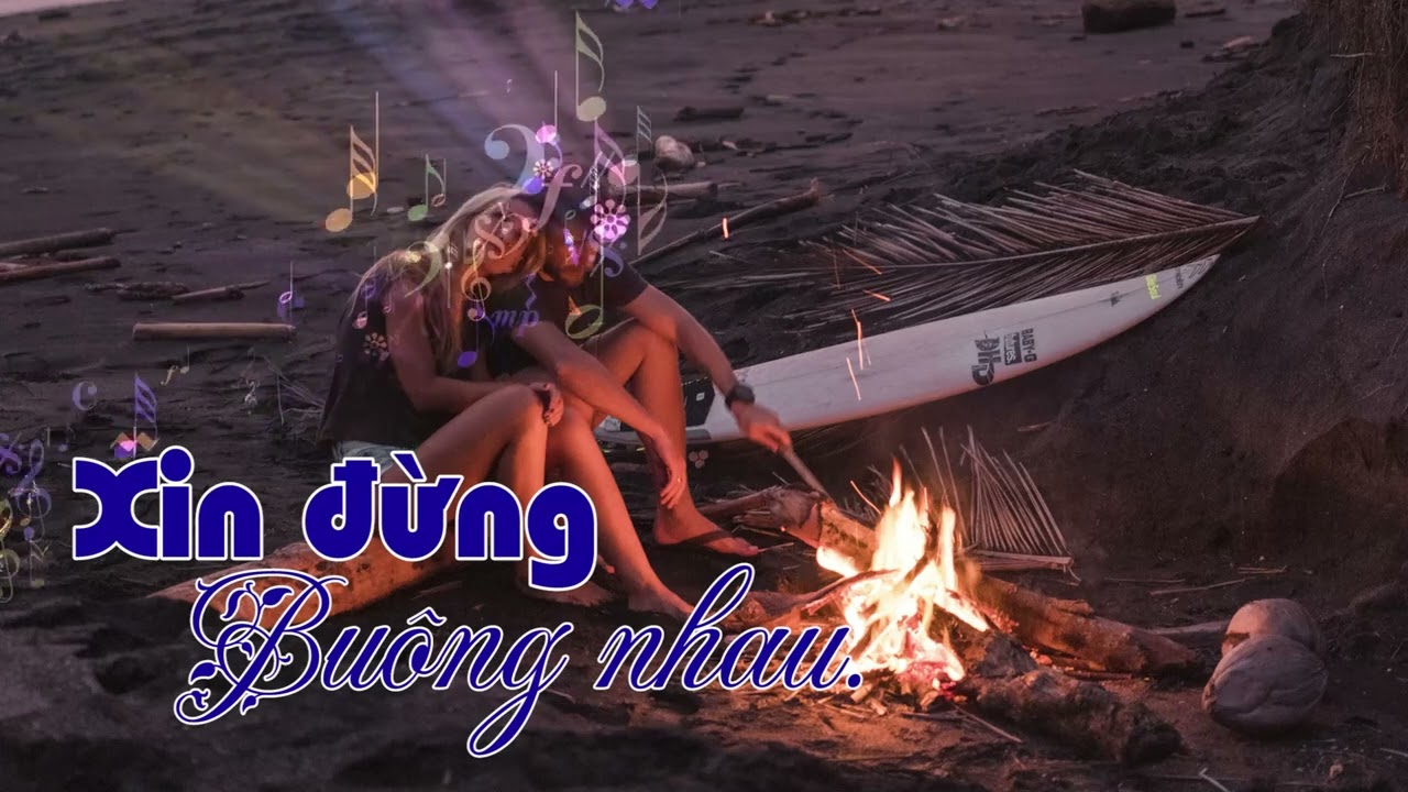 XIN ĐỪNG BUÔNG NHAU