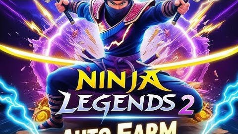 Ninja Legends 2 Script | Auto Farm, Auto Click, Pastebin! 🚀💥"