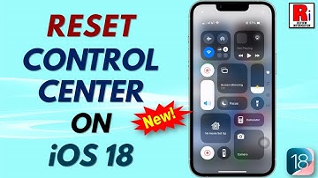 How to Reset Control Center to Its Default Settings on iOS 18
