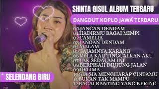 SELENDANG BIRU - SHINTA GISUL ALBUM DANGDUT KOPLO TERBARU HITS 2024
