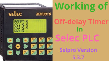 Off Delay Timer in Selec Plc/ Selpro Version 5.3.7/Selec Plc Basic By Bestway pk