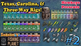 Fishing Planet | #2 - S4 | Texas, Carolina, & Three-Way Rigs!