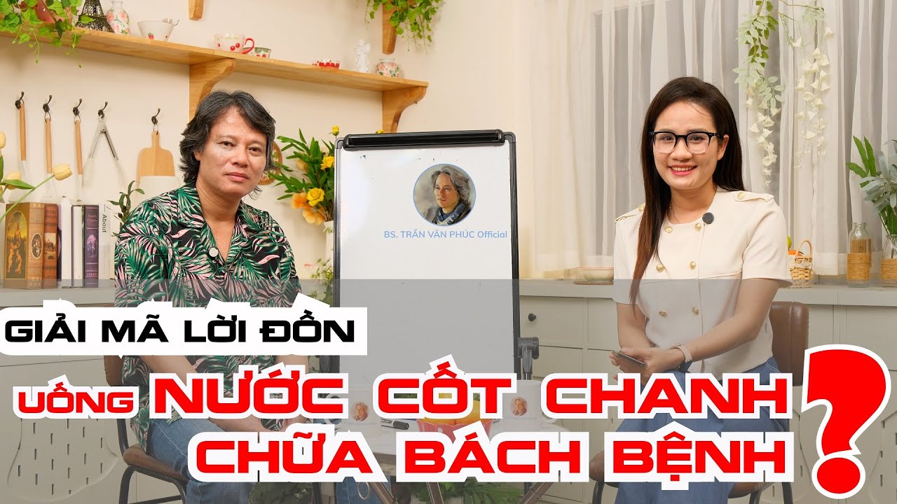 Outline Video GIẢI MÃ LỜI ĐỒN: UỐNG NƯỚC CỐT CHANH CHỮA BÁCH BỆNH