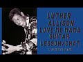 Luther Allison Love Me Mama Lesson