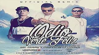 OZUNA X MR.FRANK X GABYZON - Odio Verte Feliz