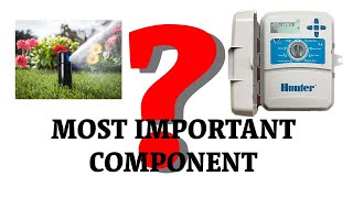 The #1 Thing | THE Most Important Component in Your Irrigation System