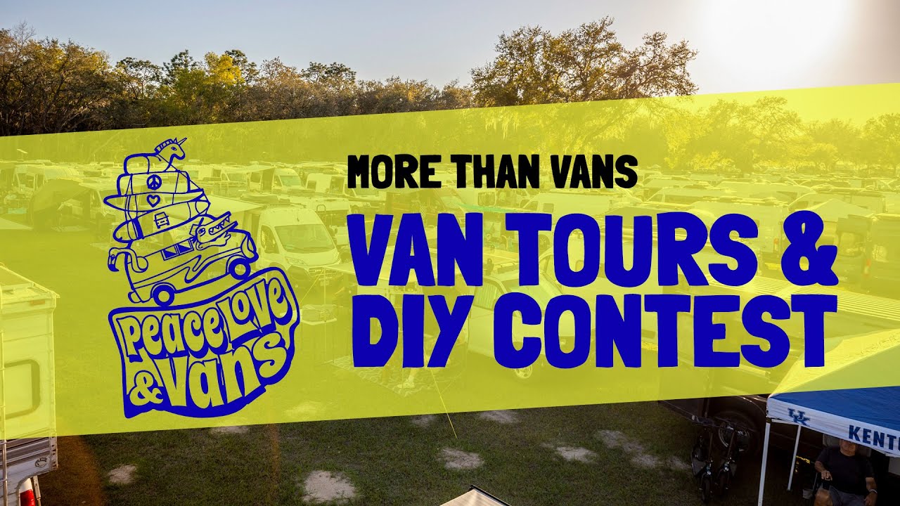 Peace Love & Vans: Van Tours & DIY Build Contest