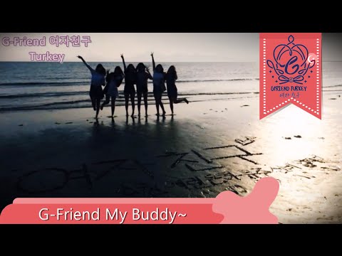 [Turkish Sub.]  G-Friend My Buddy [Fan Made M/V]