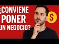 Como Saber Si Me Comviene Abrir Un Negocio