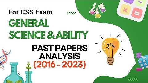 Past Paper Analysis of General Science and Ability | From 2016 to 2023 | CSS